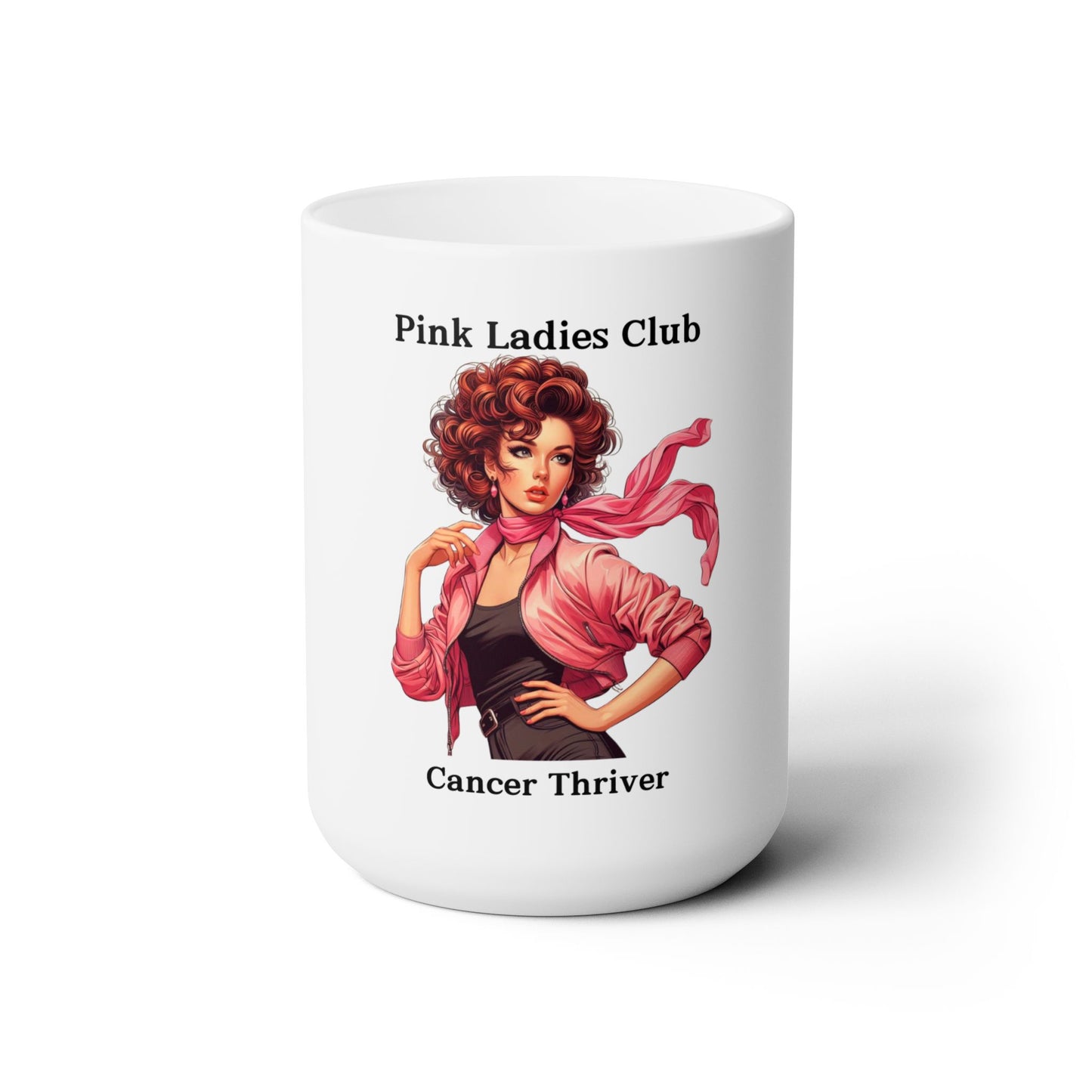 Pink Ladies Club - Cancer Thriver #1 - Ceramic Mug 15oz