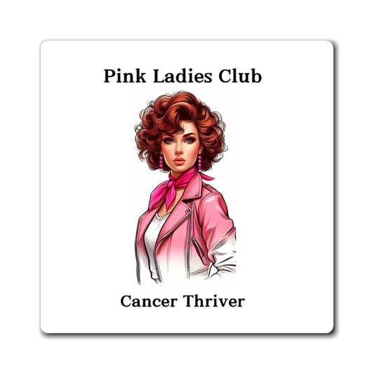 Pink Ladies Club - Cancer Thriver #6 - Magnets