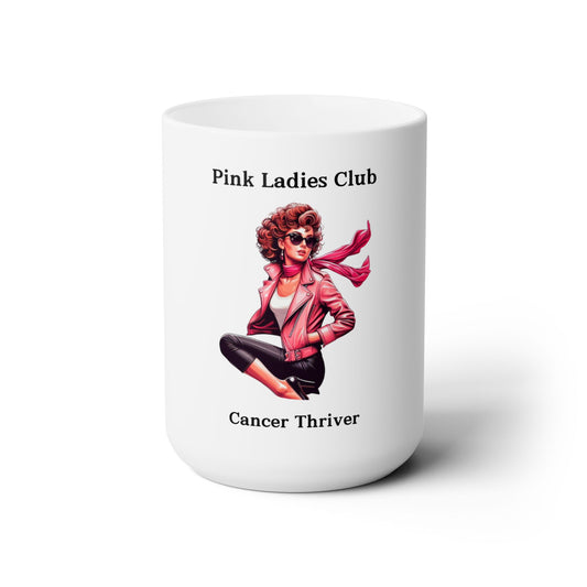 Pink Ladies Club - Cancer Thriver #2 - Ceramic Mug 15oz