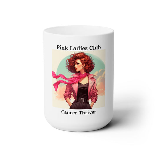 Pink Ladies Club - Cancer Thriver #3 - Ceramic Mug 15oz