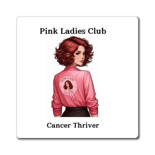 Pink Ladies Club - Cancer Thriver #7 - Magnets