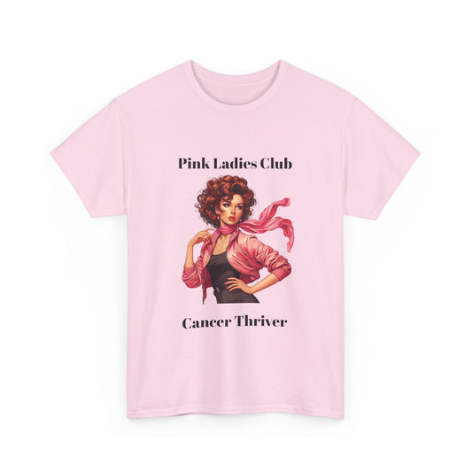 Pink Ladies Club- Cancer Thriver #1 - Ethically Harvested Cotton Tee