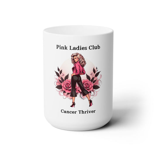 Pink Ladies Club - Cancer Thriver #5 - Ceramic Mug 15oz